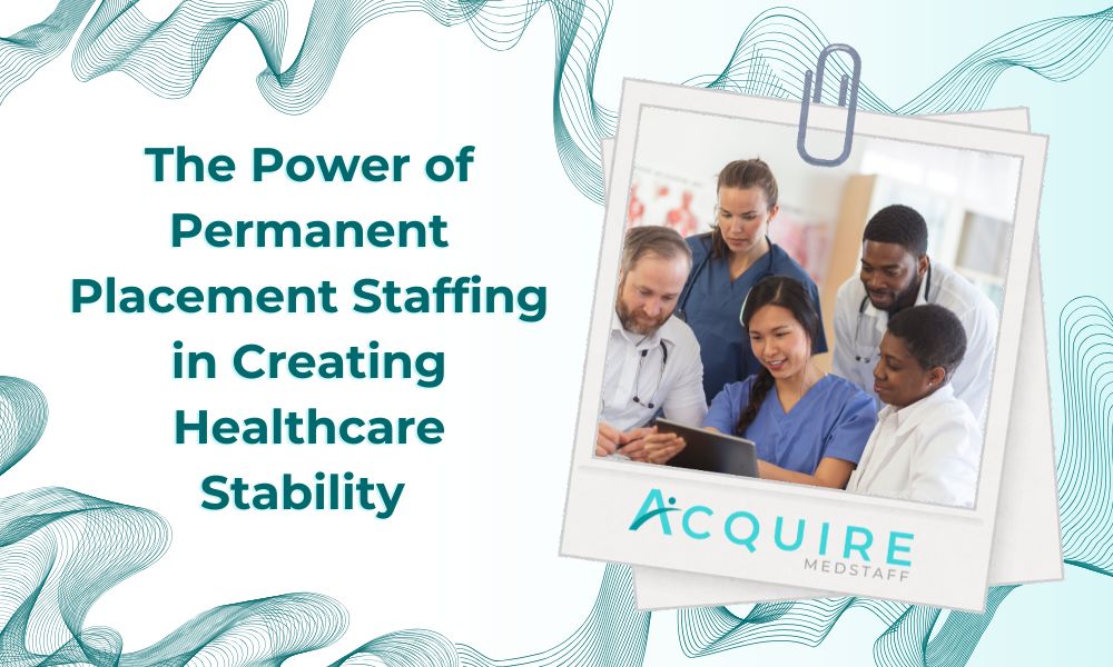 blog banner titled ” The Power of Permanent Placement Staffing in Creating Healthcare Stability ” with a newly hired contract nurse shaking a hands with her colleague.