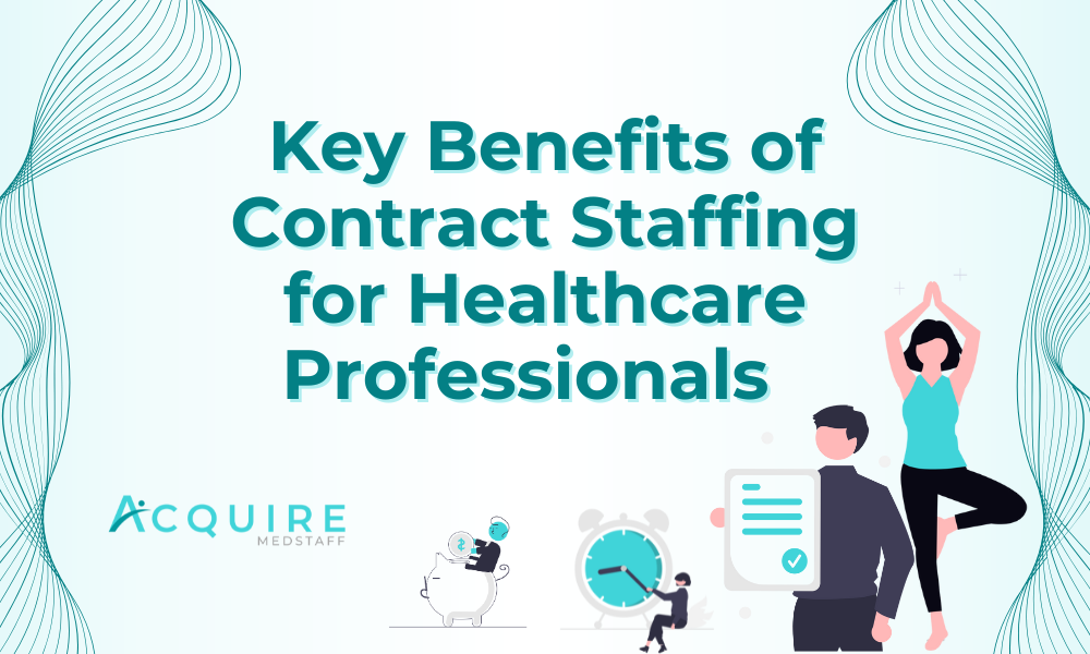 banner for the header titled ” Key Benefits of Contract Staffing for Healthcare” with illustration of work-life balance, savings, and certification.