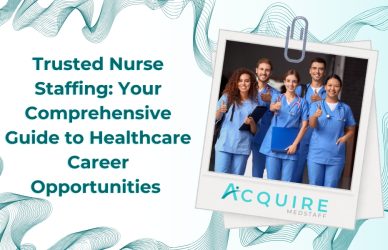 blog banner titled ” Trusted Nurse Staffing: Your Comprehensive Guide to Healthcare Career Opportunities” with an image of 5 nurses